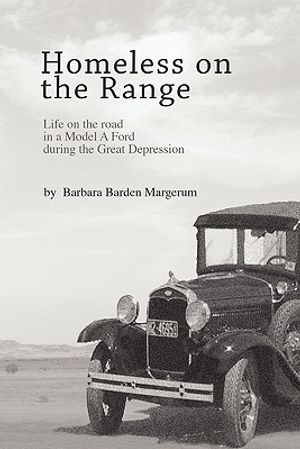 Homeless on the Range: Life on the Road in a Model A Ford image number 0