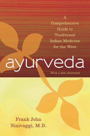 Ayurveda: A Comprehensive Guide to Traditional Indian Medicine for the West image number 0