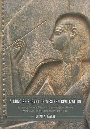 A Concise Survey of Western Civilization, Volume 1: Supremacies and Diversities Throughout History, Prehistory to 1500 image number 0