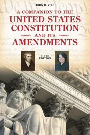 A Companion to the United States Constitution and Its Amendments, Fifth Edition image number 0