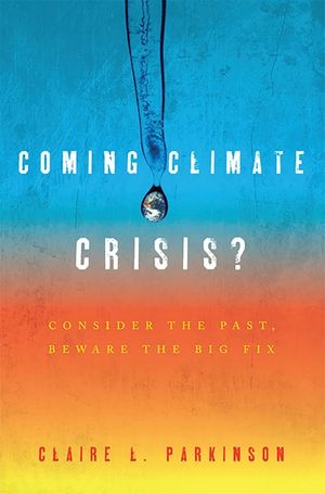 Coming Climate Crisis?: Consider the Past, Beware the Big Fix image number 0