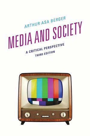 Media and Society: A Critical Perspective, Third Edition image number 0
