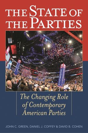 The State of the Parties: The Changing Role of Contemporary American Parties, 7th Edition image number 0