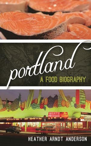 Portland: A Food Biography image number 0