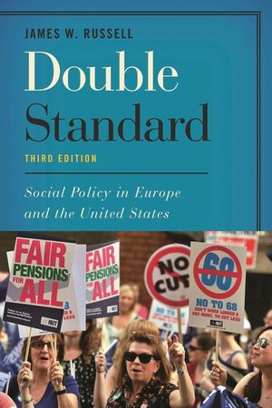 Double Standard: Social Policy in Europe and the United States image number 0