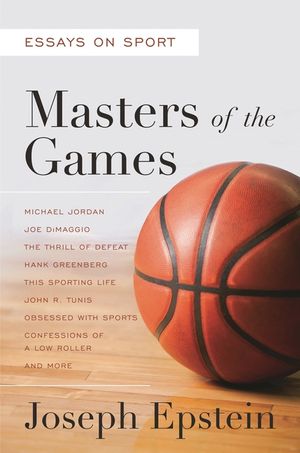 Masters of the Games: Essays and Stories on Sport image number 0