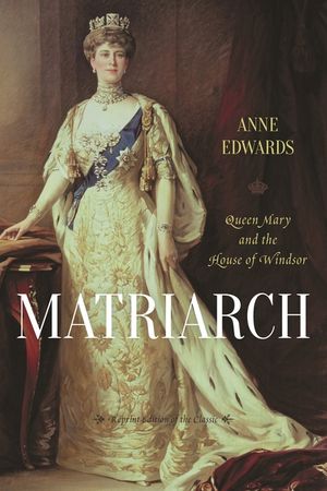 Matriarch: Queen Mary and the House of Windsor image number 0