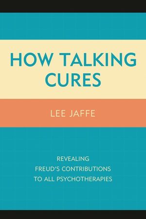 How Talking Cures: Revealing Freud's Contributions to All Psychotherapies image number 0