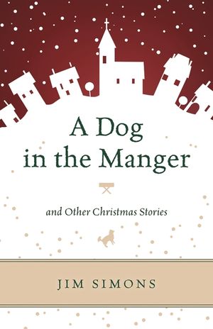 A Dog in the Manger and Other Christmas Stories image number 0