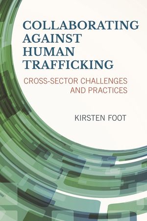 Collaborating against Human Trafficking: Cross-Sector Challenges and Practices image number 0