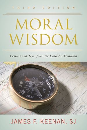 Moral Wisdom: Lessons and Texts from the Catholic Tradition image number 0