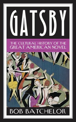Gatsby: The Cultural History of the Great American Novel image number 0