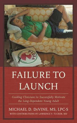 Failure to Launch: Guiding Clinicians to Successfully Motivate the Long-Dependent Young Adult image number 0