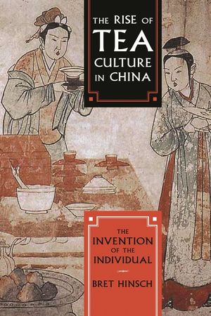 The Rise of Tea Culture in China: The Invention of the Individual image number 0