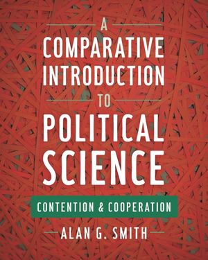 A Comparative Introduction to Political Science: Contention and Cooperation image number 0