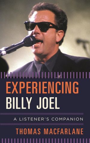 Experiencing Billy Joel: A Listener's Companion image number 0