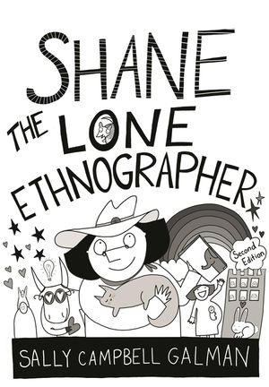 Shane, the Lone Ethnographer: A Beginner's Guide to Ethnography, Second Edition image number 0