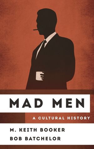 Mad Men: A Cultural History image number 0