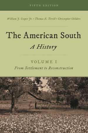 The American South: A History, Volume 1, From Settlement to Reconstruction, Fifth Edition image number 0