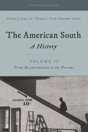 The American South: A History, Volume 2, From Reconstruction to the Present, Fifth Edition image number 0
