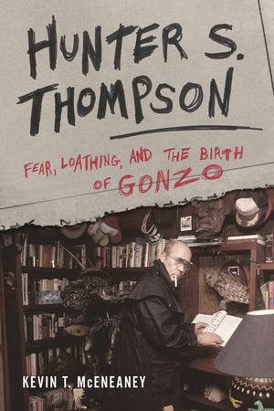 Hunter S. Thompson: Fear, Loathing, and the Birth of Gonzo image number 0