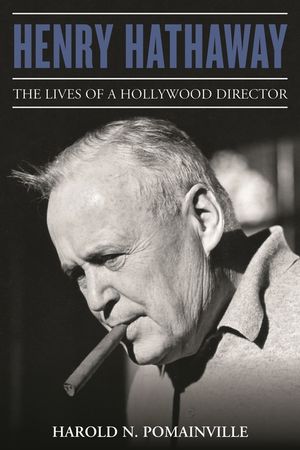 Henry Hathaway: The Lives of a Hollywood Director image number 0