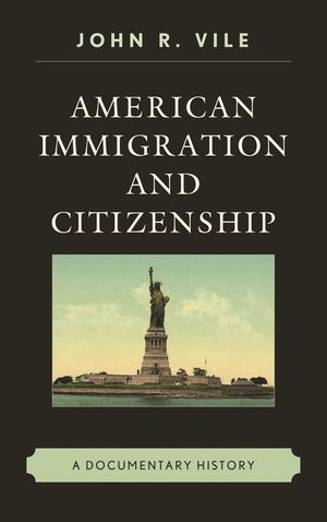 American Immigration and Citizenship: A Documentary History image number 0