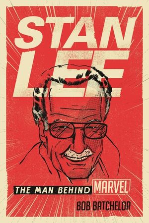 Stan Lee: The Man Behind Marvel image number 0