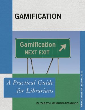Gamification: A Practical Guide for Librarians image number 0