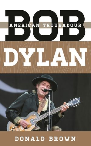 Bob Dylan: American Troubadour image number 0