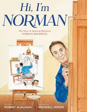 Hi, I'm Norman: The Story of American Illustrator Norman Rockwell image number 0