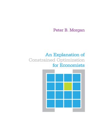 An Explanation of Constrained Optimization for Economists image number 0