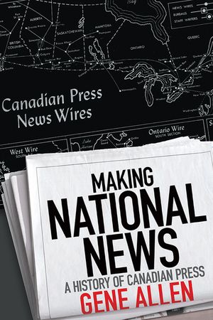 Making National News: A History of Canadian Press image number 0