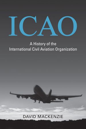Icao: A History of the International Civil Aviation Organization image number 0