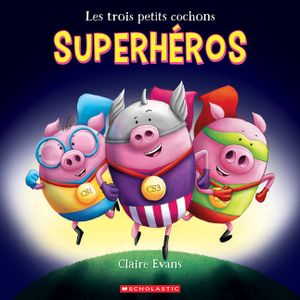 Les Trois Petits Cochons Superh&eacute;ros image number 0
