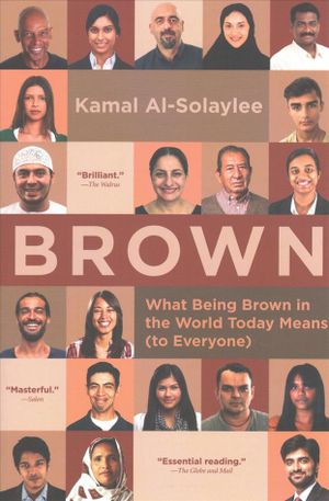 Brown: What Being Brown in the World Today Means (to Everyone) image number 0