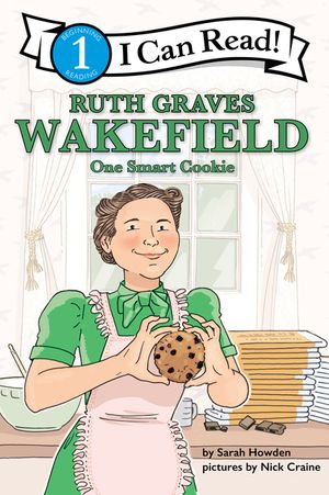 I Can Read Fearless Girls #6: Ruth Graves Wakefield: I Can Read Level 1 image number 0