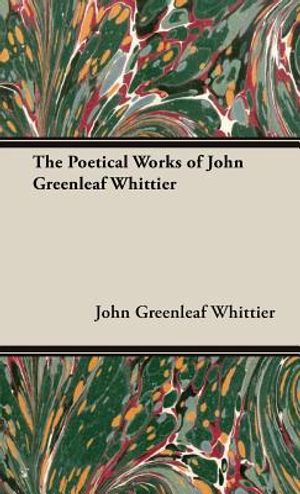 The Poetical Works of John Greenleaf Whittier image number 0