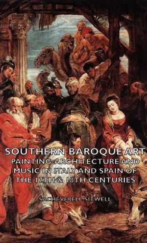 Southern Baroque Art - Painting-Architecture and Music in Italy and Spain of the 17th & 18th Centuries image number 0