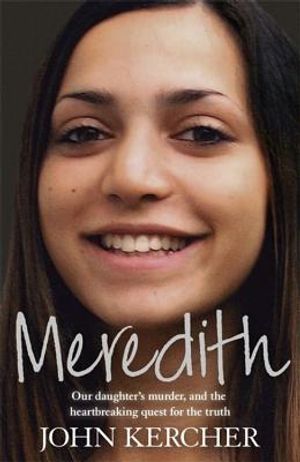 Meredith: Our Daughter's Murder and the Heartbreaking Quest for the Truth image number 0