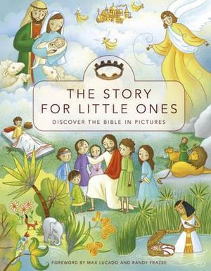The Story for Little Ones. Max Lucado and Randy Frazee image number 0