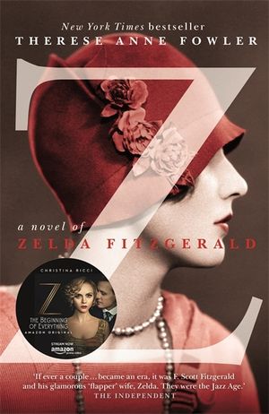 Z: a Novel of Zelda Fitzgerald : The Inspiration Behind the Amazon Original Show Z the Beginning of Everything Starring Christina Ricci As Zelda image number 0