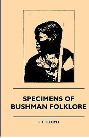 Specimens of Bushman Folklore image number 0
