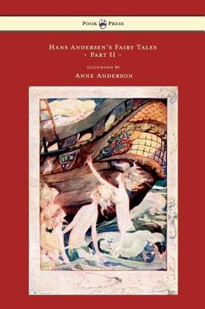 Hans Andersen's Fairy Tales - Illustrated by Anne Anderson - Part II image number 0