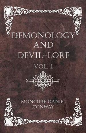 Demonology And Devil-Lore - Vol. I image number 0