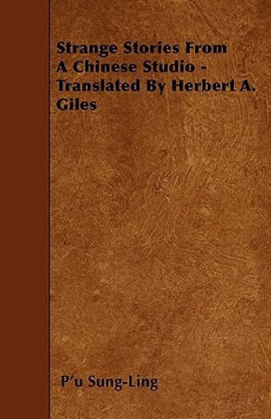 Strange Stories From A Chinese Studio - Translated By Herbert A. Giles image number 0