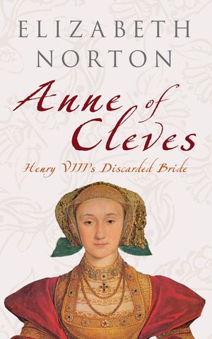 Anne of Cleves: Henry VIII's Discarded Bride image number 0