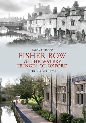 Fisher Row & the Watery Fringes of Oxford Through Time image number 0