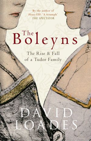 The Boleyns: The Rise & Fall of a Tudor Family image number 0