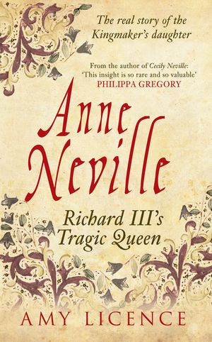 Anne Neville: Richard III's Tragic Queen image number 0